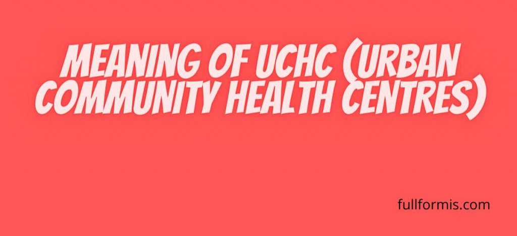 UCHC Full Form